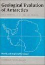Geological Evolution of Antarctica