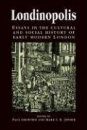 Londinopolis: Essays in the Cultural and Social History of Early Modern London