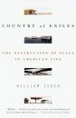 Country of Exiles: The Destruction of Place in American Life