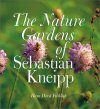 Nature Gardens of Sebastian Kneipp