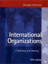 International Organizations: A Dictionary and Directory