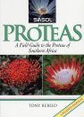 Proteas: Field Guide to the Proteas of Southern Africa