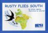 Rusty Flies South