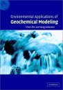 Environmental Applications of Geochemical Modeling