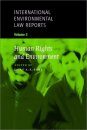 International Environmental Law Reports, Volume 3: Human Rights and Environment
