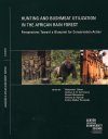 Hunting and Bushmeat Utilisation in African Rain Forests