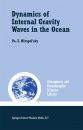 Dynamics of Internal Gravity Waves in the Ocean