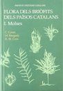 Flora dels Briòfits dels Països Catalans, Volume 1: Molses [Bryophyte Flora of the Catalan Countries, Volume 1: Mosses]