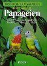 Papageien: Band 2: Neuseeland, Austarlien, Ozeanien, Sudostasien, Afrika