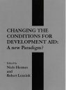Changing the Conditions for Development Aid: A New Paradigm?