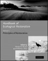 Handbook of Ecological Restoration, Volume 1: Principles of Restoration