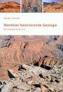 Namibias Faszinierende Geologie: Ein Reisehandbuch [Namibia: Fascination of Geology: A Travel Handbook]