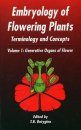 Embryology of Flowering Plants, Volume 1: Generative Organs of Flower