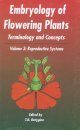 Embryology of Flowering Plants, Volume 3: Reproductive System