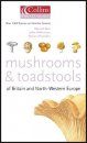Mushrooms and Toadstools of Britain and North- Western Europe