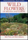 Photographic Field Guide: Wild Flowers of Britain and Europe
