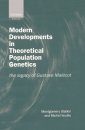 Modern Developments in Theoretical Population Genetics