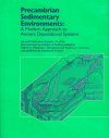 Precambrian Sedimentary Environments: A Modern Approach to Ancient Depositional Systems