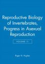Reproductive Biology of Invertebrates, Volume 11