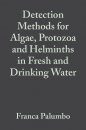 Detection Methods for Algae, Protozoa and Helminths in Fresh Drinking Water