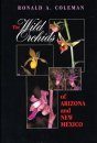 The Wild Orchids of Arizona and New Mexico