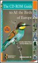 The CD-ROM Guide to All the Birds of Europe, Version 7 (6CD-ROM)