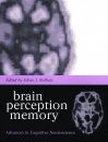 Brain, Perception, Memory: Advances in Cognitive Neuroscience
