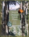 Insects and Diseases of Woody Plants of the Central Rockies