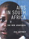 AIDS in South Africa: The New Apartheid