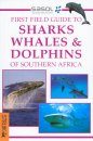 First Field Guide to Sharks, Whales & Dolphins of Southern Africa