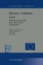 Mercury-Cadmium-Lead Handbook for Sustainable Heavy Metals Policy and Regulation