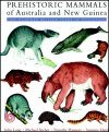 Prehistoric Mammals of Australia and New Guinea