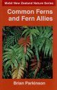 Common Ferns and Fern Allies of New Zealand