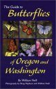 The Guide to Butterflies of Oregon and Washington