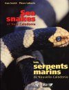 Sea Snakes of New Caledonia / Les Serpents Marins de Nouvelle-Caledonie