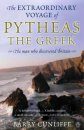The Extraordinary Voyage of Pytheas the Greek