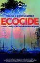 Ecocide: A Short History of Mass Extinction of Species