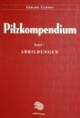Pilzkompendium, Band 1: Abbildungen (Plates Volume)