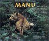 Peru's Amazonian Eden Manu: National Park and Biosphere Reserve / El Paraiso Amazonico del Peru Manu: Parque Nacional y Reserva de la Biosfera