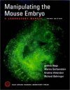 Manipulating the Mouse Embryo: A Laboratory Manual