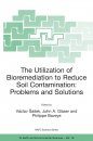 The Utilization of Bioremediation to Reduce Soil Contamination