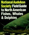 National Audubon Society Field Guide to North American Fishes, Whales and Dolphins