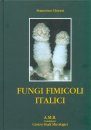 Fungi Fimicoli Italici [English / Italian]