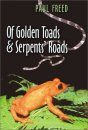 Of Golden Toads and Serpents' Roads