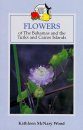 Flowers of the Bahamas and the Turks and Caicos Islands
