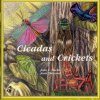 Cicadas and Crickets / Cigales et Grillons