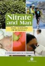 Nitrate and Man: Toxic, Harmless or Beneficial?