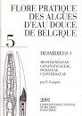 Flore Pratique des Algues d'Eau Douce de Belgique, Volume 5: Desmidiees 1 [Practical Flora of Freshwater Algae of Belgium, Volume 5: Desmidiaceae 1]