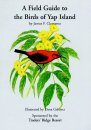 A Field Guide to the Birds of the Yap Island