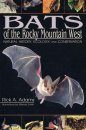Bats of the Rocky Mountain West